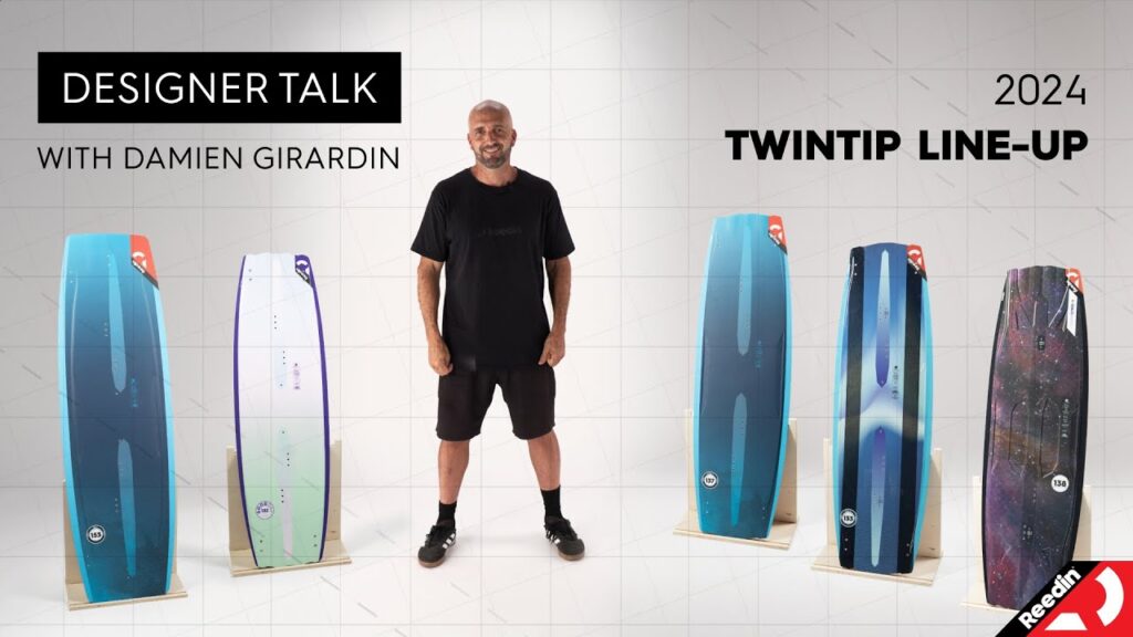 Reedin Twintip Line-up 2024 - Designer Talk with Damien Girardin